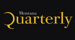 Montana Quarterly