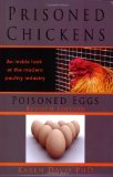 Prisoned Chickens Poisoned Eggs: An Inside Look at the Modern Poultry Industry by Karen Davis