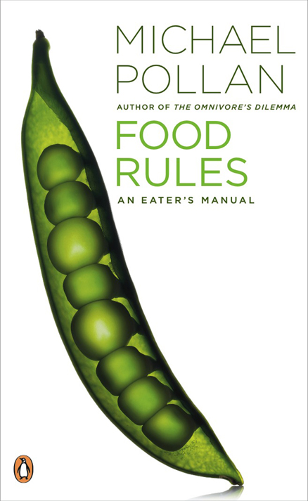 Food Rules: An Eater’s Manual by Michael Pollan