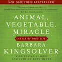 Animal, Vegetable, Miracle by Barbara Kingsolver