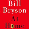 At Home: A Short History of Private Life by Bill Bryson