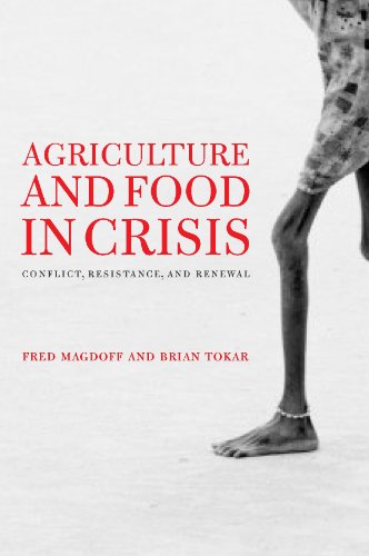 Agriculture and Food in Crisis by Fred Magdoff and Brian Tokar