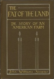 The Fat of the Land – The Story of an American Farm by John Williams Streeter