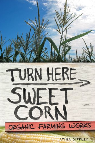 Turn Here Sweet Corn by Atina Diffley