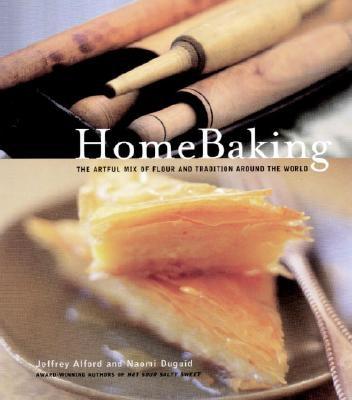 Home Baking by Jeffrey Alford and Naomi Duguid