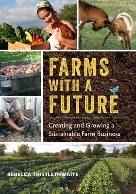 Farms With a Future by Rebecca Thistlethwaite