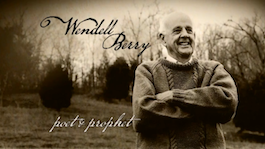 Wendell Berry on His Hopes for Humanity