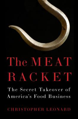 GoodFood World Interivews Christopher Leonard, Author of The Meat Racket