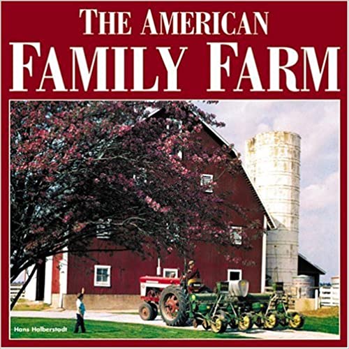 The American Family Farm by Hans Halberstadt (1996)